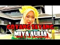 GOYANG SAYANG ( MIYA AULIA )