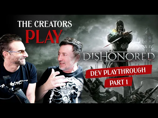 The creators of Dishonored react to their own game after 14 years | Devs Play Part 1