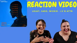 just vibes reaction lojay sarz wizkid lv n attn