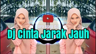 Download Dj Cinta Jarak Jauh Dj Tik Tok Terbaru 2020 MP3