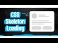 How To Create Skeleton Loading Animation With CSS