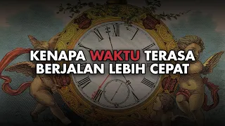 alasan kenapa waktu terasa berjalan lebih cepat ini penjelasannya 