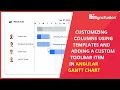How to Customize Columns Using Templates in Angular Gantt Chart