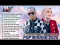 Download Lagu Lagu Minang Terbaru 2025 Terpopuler - The Best Full Album Lagu Minang 2025