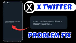 Cannot retrieve tweets at this time please try again later Twitter X problem Fix