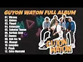 Lagu GUYON WATON Full Album – Wirang, Klebus, Kelangan, Menepi (Kumpulan Lagu Terbaik)