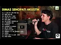 Lagu Cover Dimas Senopati Full Album#dimassenopati #trending #dimassenopaticover 