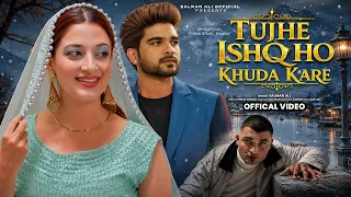 Tujhe Ishq Ho Khuda Kare | Salman Ali | Mr Sufiyan, Falak Shah, Yawar, Israr Ahmad | New Song 2026