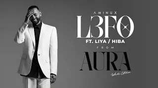 Aminux - L3FO ft. @Yesliya  / Hiba [Official Audio]