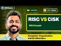 L-2 13 RISC vs CISC Computer Organization Architecture