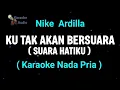 Download Lagu  SUARA HATIKU // NIKE ARDILLA || KARAOKE NADA PRIA / COWOK