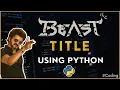 Beast Title Using Python Thalapathy Vijay s Beast Title Poster using Python Anirudh nelson