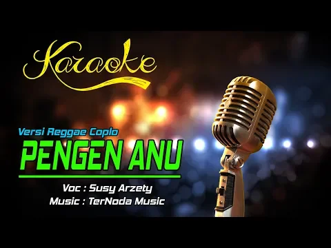 Download MP3 Karaoke PENGEN ANU - Susy Arzetty