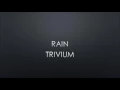 Trivium | Rain (Lyrics)