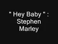 Stephen Marley Ft. Mos Def 💘 Hey Baby (Lyrics)