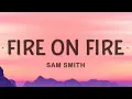 Download Lagu Fire On Fire - Sam Smith (Lirik)