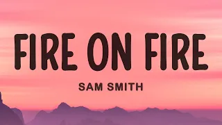 Fire On Fire Sam Smith Lyrics  Fire On Fire Sam Smith Lyrics