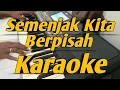 Download Lagu Semenjak Kita Berpisah Karaoke Lirik Korg PA600 Langgam Melayu