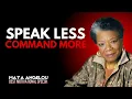 Speak Less Command More Unleash the Power of Intentional Words Maya Angelou