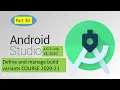 How To Define and manage build variants Android Studio Tutorial 2020-21