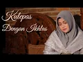 Download Lagu Kulepas Dengan Ikhlas cover Lusiana Safara