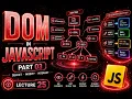 JavaScript DOM Manipulation Tutorial 2026 Attributes Styles Insert Delete Elements Lecture 25
