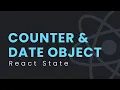State Counter and Date Object in ReactJS React JS Tutorial
