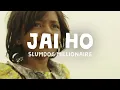 Download Lagu Slumdog Millionaire - Jai Ho (Lyrics)