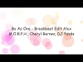 Be As One - Breakbeat Edit Alex M.O.R.P.H., Cheryl Barnes, DJ Panda | Lyrics Video