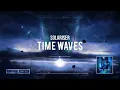 Download Lagu Solariser - Time Waves [Online Release]