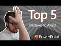 Top 5 Mistakes to Avoid in PowerPoint