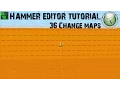 Hammer Editor Tutorial 36 - Change Maps
