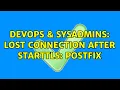 DevOps SysAdmins lost connection after STARTTLS Postfix 2 Solutions