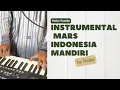 Download Lagu Iringan Karaoke Mars Indonesia Mandiri - Instrumen