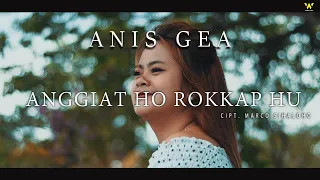 Download ANIS GEA - ANGGIAT HO ROKKAP HU ( OFFICIAL VIDEO) MP3