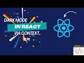 Add Dark Mode to Your React App with Context API CSS