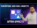 Parenting Null Objects in After Effects in Telugu Day 06 of After Effects Course in Telugu