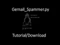 Simple email spammer in python Gemail - Spammer py