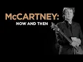 Download Lagu Paul McCartney: Now And Then | Full Beatles Documentary