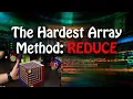The Hardest Higher Order Function in JavaScript Reduce demystified In 4 Minutes Array Reduce