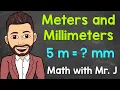 Meters and Millimeters Converting m to mm and Converting mm to m Math with Mr J