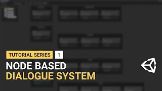 Unity Dialogue System - Creating the Editor Window