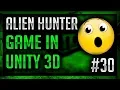 How To Make Game in Unity 2018 - Alien Hunter