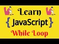JavaScript Lecture - 25 While Loop