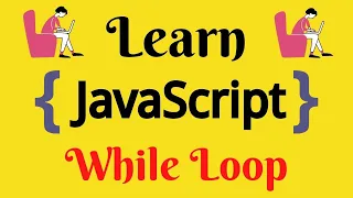 JavaScript Lecture - 25 While Loop