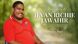In loving memory of Jevan Richie Jawahir