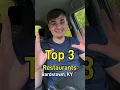 My Top 3 Restaurants Bardstown KY