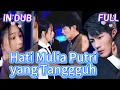 Download Lagu 【IN DUB】【FULL】Dia keterbatasan tubuh giat bekerja bertemu CEO keteguhan hati membuka mata cinta....