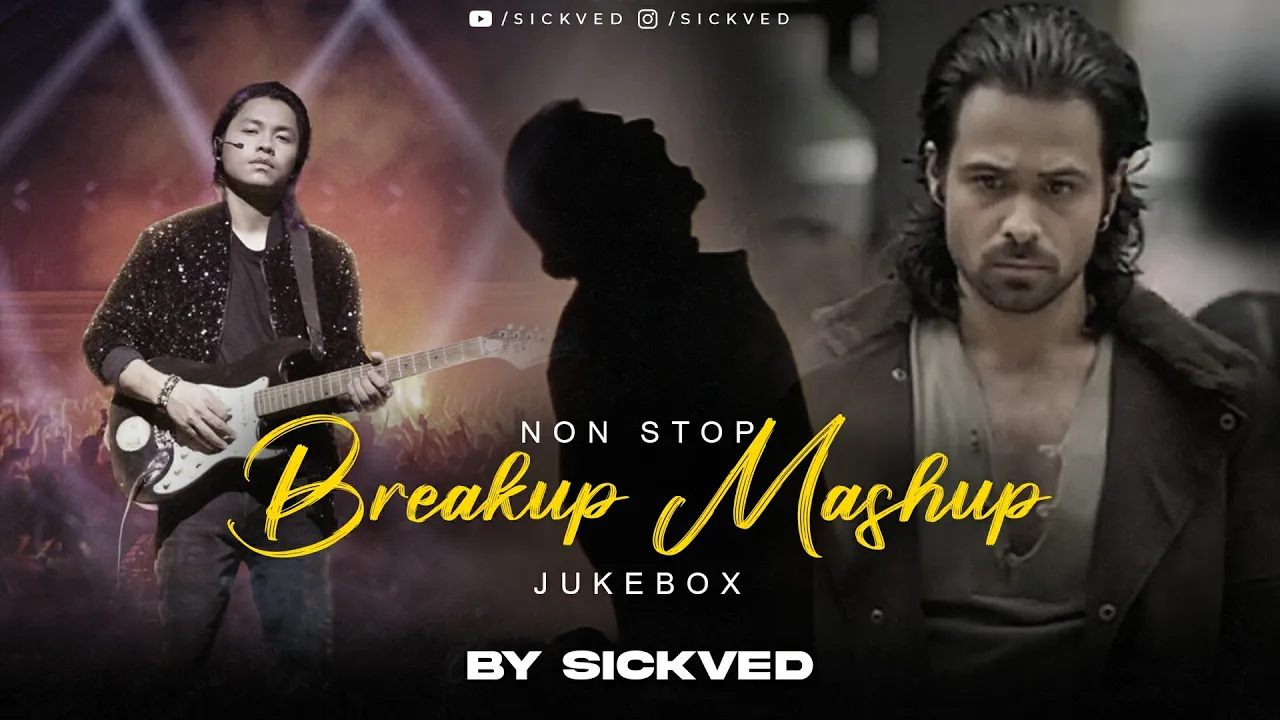 Non-Stop Break Up Mashup Jukebox | SICKVED | Sad Songs | Heartbreak Songs