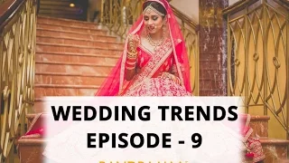 wedding trends episode 9 bandbaajaa com 